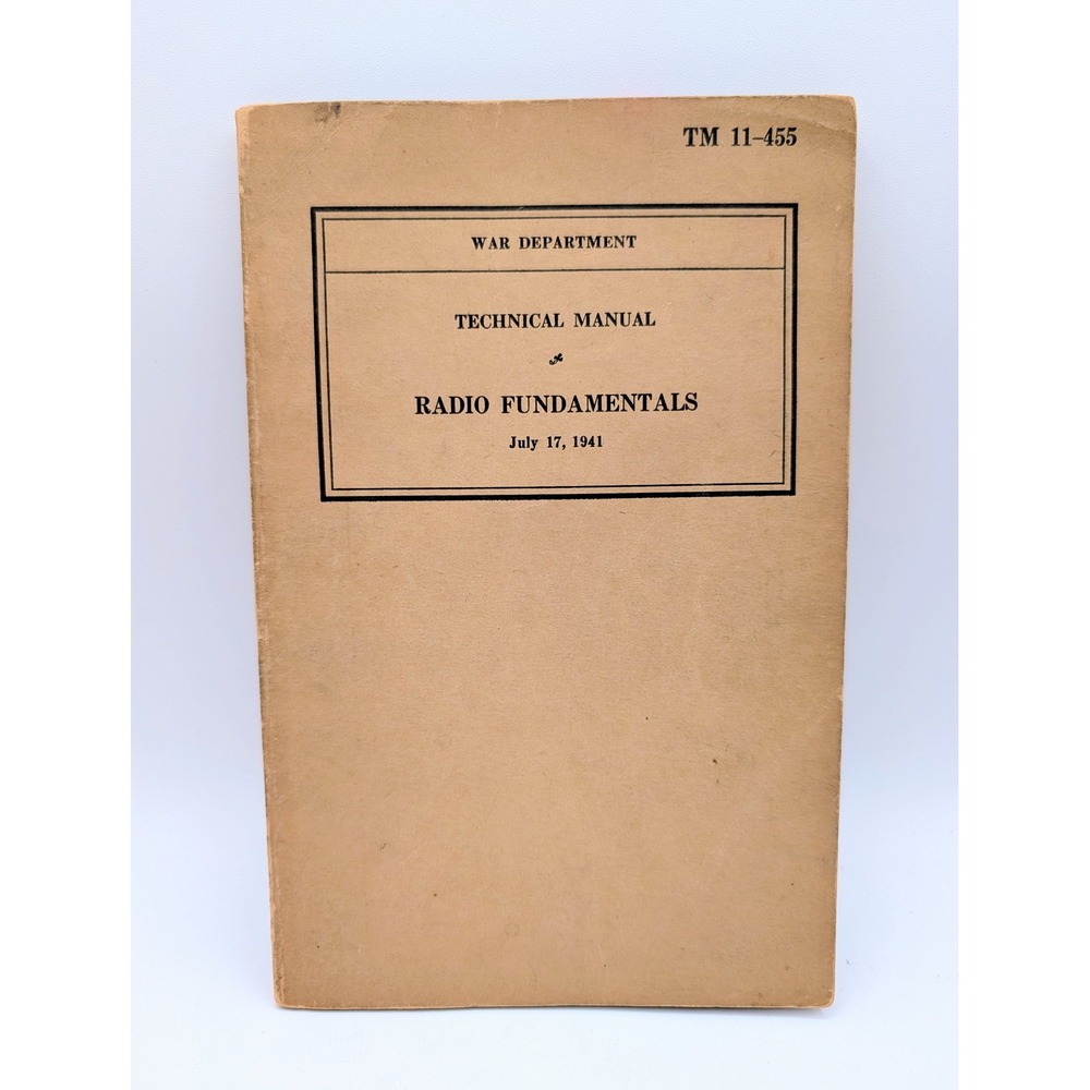 Vintage 1941 WWII War Department Technical Manual TM 11-455 Radio Fundamentals